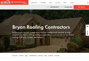 Bryan Roofing Contractors - Schulte Roofing Home of the Bulletproof Roof - Need to find Bryan roofing contractors with excellent workmanship? Schulte Roofing offers outstanding workmanship in all the work they do!
