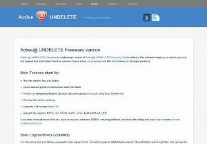 Discover Active@ UNDELETE Freeware - Learn more about how free data recovery software can help you to get back what you\'ve lost. Active@ UNDELETE Freeware will scan your computer for recoverable files and partitions,  providing you with the best chances of retrieving what you\'ve lost. This website provides an overview of the program\'s features,  screenshots and videos of it in action and a list of the various licensing options available.