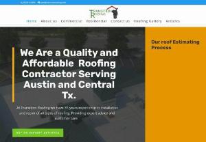 Austin Roofing Contractor - Transition Roofing - Austin Tx - A+BBB=Transition Roofing - Fast and Transparent Roofing Estimates - Residential and Commercial Roof Replacement and Repair - Transition Roofing is A Master Certified Austin Roofing Contractor - Our Pride and Expertise shows in our 5 star reviews.