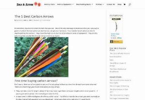The 5 Best Carbon Arrows - Bow and Arrow HQ - You want to buy the best carbon arrows that you can get. These are some high quality choices that will help you have great accuracy and a good experience.