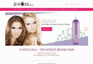 E-VOSS DNA - E-VOSS DNA is a salon professional hair care brand that specializes in delivering the finest,  most natural and efficient ingredients available to your hair and skin to reverse the deleterious effects of aging and exposure to damaging elements.