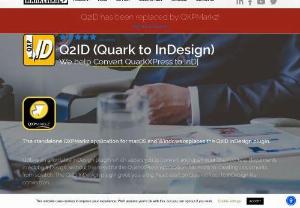 Convert QuarkXPress To Adobe InDesign with Q2ID for Adobe CC - Q2ID is an InDesign plugin to quickly convert QuarkXPress documents in Adobe InDesign. No more re-creating documents from scratch. The Q2ID InDesign plugin gives you a big head-start on QuarkXPress to InDesign data conversion. Our Q2ID Bundle Subscription gives you access to all current Q2ID plugin versions. You will have access to Q2ID for InDesign CC,  CS6,  CS5.5 and CS5 both Macintosh and Windows platforms with a single purchase and License.