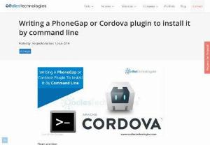 Writing a #PhoneGap or Cordova plugin to install it by command line - How to install a Phonegap plugin by command line without copying files to particular project - Oodles Technologies