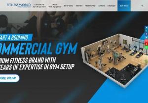 Fitness Equipment,  Commercial & Home Gym Equipment and Gym Setup Services - Buy Fitness Equipment,  Commercial & Home Gym Equipment From Fitness World at Best Price in India. Setup Your Own Gym Today with International Brands!