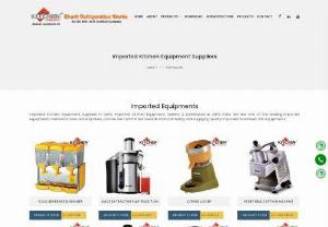 Imported Equipments Suppliers India - Bharti Refrigeration- Bakery & Confectionery Equipment Exporter,  Manufacturer,  Service Provider & Supplier of Bakery Equipments Dough Kneader, Bakery Equipment, Bread Slicer,  Three Deck Oven,  Two Deck Oven, Spiral Mixer, Planetary Mixer.