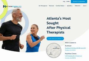 Motion Stability - Address: 3280 Peachtree Rd NE. #160 Atlanta,  GA 30305 Phone: (404) 382-8702 Motion Stability is a Physical Therapy clinic dedicated to the diagnosis and treatment of your unresolved pain.