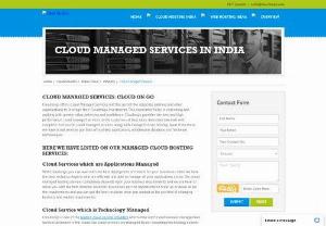 Cloud Managed Services - Cloud managed services is one of the most secure,  reliable and cost effective service of cloud. It helps in migration and testing of data and also give a security for disaster recovery.