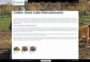 Famous cotton seed cake manufacturers in India - Mishri International is famous and well known cotton seed cake manufacturers and exporters in India. Cotton seed cake is mainly used in food,  fiber crop area and oil related industries for various purpose.