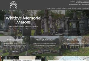Whitbys Memorials - Here at Whitby's we enjoy an excellent reputation for producing fine quality Memorials. We remain an independent family-owned company who have been supplying memorials for over 50 years and pride ourselves in offering,  caring and also our value for money service. Our talented craftsmen have many years of practical experience designing,  manufacturing,  inscribing and erecting all kinds of Monuments and Memorials. We are a full member of the NATIONAL ASSOCIATION OF MEMORIAL MASONS (NAMM).