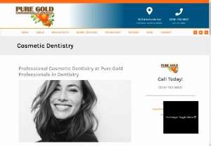 Cosmetic Dentistry  - Cosmetic Dentistry Redlands: Cosmetic dentistry treatments can help to improve your smile. Dr. Vines at Pure Gold Dental offer the latest treatments in Redlands.