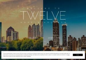TWELVE Hotels - We offer upscale,  comfortable hotels and residences in the heart of Atlanta.