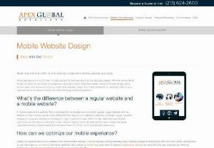 Mobile Website Design Los Angeles - Apex Global Solutions a Mobile Website Design Los Angeles company specializes in Mobile Website Development and website designing services in Los Angeles and nearest counties Glendale,  Burbank,  Irvine and Pasadena. Call us at (213) 624-2600 for more Information.
