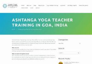 Ashtanga Yoga Teacher Training Goa India,  Certified by Yoga Alliancez - SOHYAA,  a certified yoga alliance school,  conducts the best Ashtanga Yoga Teacher Training Programs in india each year,  in the city of Goa,  tourism hub of India.