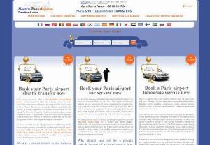 Shuttle Paris Transfers airport - This web site offers online booking solutions for transfers (shared shuttles,  private cars and luxury vehicles VIP) between Paris airports Roissy Charles-de-Gaulle,  Orly or Beauvais to Paris city center (hotels,  train stations or private address) and transfers to the suburbs of Paris and Ile de France as well