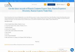 Russia Export Data - Cybex Exim offers Russia Export data,  Import Data of Russia,  Russian Exporters Directory,  Russian Exporters shipment data from Russian Customs.