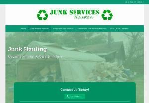 Junk Services | Junk Removal Houston and Dumpster Rental - We remove/haul off unwanted junk and debris from your property in Houston. Junk Services is not a franchise so we guar. a low price on junk removal Houston!
