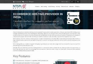 NTSPL HOSTING - With help of Ntsplhosting your ecommerce hosting brings your offline business to an online setup. If you encounter any odd in their service they give 30 days money back guarantee. For more information contact them now and get benefit of their service.