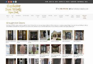 Custom Wrought Iron Doors - If yes then you must search for a company that provides custom wrought iron doors. You can style your house iron doors according to your likes that too within your budget. Exclusive Iron Works is the company in New York that is best in making customized quality iron door.
