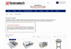 Vacuum packaging machine, commercial industrial sealer - Gramatech is a leading manufacturer & supplier of industrial and commercial vacuum sealers, & vacuum packaging machinery in the USA. For free quote call 310.715.6600.