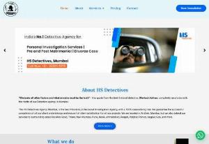 Detective agencies in Mumbai - H S Detectives is one of the leading detective agencies in Mumbai. Our services are being used by all sections of the society,  including banks,  Corporate Sectors,  Multinationals,  Foreign clients and at Personnel problems level clients. We also have dedicated team of professionals with integrity.