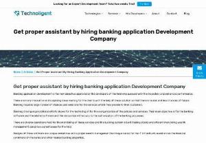 Key factors to consider while hiring banking application development company - Check the track record of the banking application development company in terms of their revenue and the number of downloads.