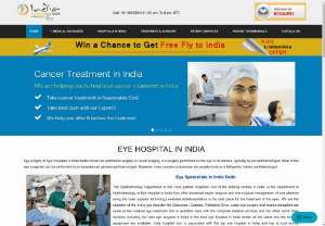 Eye Hospitals in India - Now we can see so many people who have some problem in their eyes,  so especially for them who need best Eye hospitals in India we serving Eye care hospital in India that is help them to increase their eye sight etc.