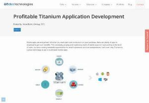 Profitable Titanium Application Development - Mobile apps are everywhere! Whether you want cash back or discount on your purchase,  there are plenty of apps to download for such benefits.