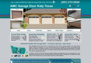 AMC Garage Door Katy - AMC Garage Door Katy has a menu of services that cater to all the issues related to your door panels,  springs,  cables and openers. You may not think about how your garage door works,  but several dozen parts work together to operate your door. Any one of these parts could break and need repair. If you need help,  we are only a phone call away. Our highly skilled and experienced technicians can assist you any time with your garage door repair.