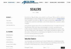 Sealer Machines - At Accutek,  we take pride in offering a line of equipment that includes sealer machines,  bottle unscramblers,  heat tunnels,  conveyors,  sleeve labeling machines and a lot more!