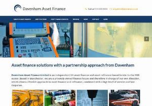 DAVENHAM ASSET FINANCE - Davenham Asset Finance Limited is an independent UK asset finance and asset refinance based lender to the SME sector. Based in Manchester, we are privately owned which allows a flexible approach and a high level of service and fast response.