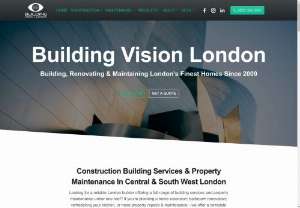 Property maintenance London - Building Vision London - If you have a home or property in the London area,  Building Visions London can help with all of your maintenance requirements,  from decorating and gardening to full refurbishments.