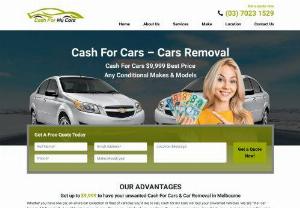 Cash For My Cars - Cash For My Car are Melbourne\'s best leading cash for cars service and car removal. We buy all makes and models - and pay cash on the spot for your car we can pay up to $9999 and can pick up today,  we also offer free over the phone quote for any vehicle for example cars,  vans,  utes,  4wds and trucks. You can also call us on 0476 444 111 or visit our website.