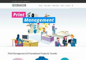 Print Management Toronto - Formcor is a locally owned and operated full service print management company. We have almost 20 years of experience in print management and promotional products marketing in Mississauga,  Toronto,  ON.