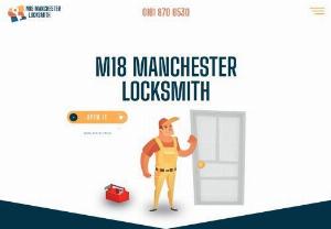 M18 Manchester Locksmith - The M18 Manchester Locksmith website details all our professional locksmith services,  the areas that we cover around Greater Manchester and our informative blog about locksmith Manchester. You can also fill out the online form and we\'ll call right back!