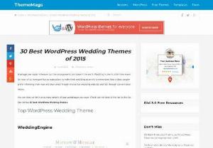 Wordpress Wedding Themes - Looking for responsive WordPress theme designed for wedding websites? You can share as little or as many details of your wedding as you want with these Wedding Themes. Check out the best of the lot in this list. Our list has 30 best WordPress Wedding themes. See the list now!