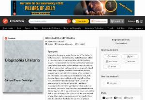 Read Biographia Literaria on a free reading platform - Samuel Taylor Coleridge was a great critic and this is evident from his book Biographia Literaria that he devoted to the great philosophers of the world like Aristotle and Imanuel Kant.