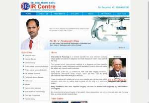 Interventional Radiologist in Hyderabad - Dr. M. V. Chalapathi Rao is the founder and a Senior Interventional Radiologist at Dr Chalapathi Rao\'s IR Centre,  Hyderabad and visiting consultant to few major Corporate hospitals in Hyderabad. Till recently he was Head of the Department of Radiology and Interventional Radiologist at Krishna Institute of Medical Sciences(KIMS),  Hyderabad.