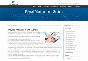 Payroll Management System in Pune | Payroll Management System in Mumbai - DACCESS offers a Payroll Management System in Pune , Payroll Management System in Mumbai that is really simple to use