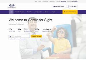 Group of Top Eye Hospitals In India | Eye Care Clinic - Centre For Sight  - Centre for Sight is India's leading group of eye hospitals, top eye clinics & eye doctors in India, specialized in LASIK & super specialty eye care treatements