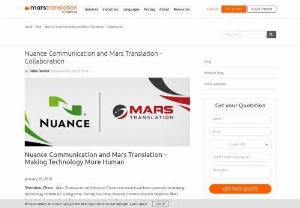 Nuance Communication and Mars Translation - Making technology More Human - Shenzhen,  China - Mars Translation and Nuance Communication have been partners in making technology human for a long time. During this time,  Nuance Communication relied on Mars Translation to provide quality translation services for their customers all over the world.