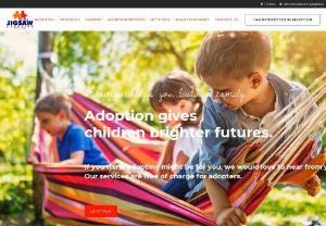 Adopting Children - Jigsaw Adoption is the UKs leading agency,  aimed to help parents because adopting a child in UK is not only a legal process,  but it comes with many other responsibilities.