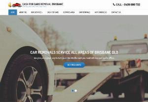 Cash for Cars Removal Brisbane - Free Junk Car Removal,  Scrap Car Removals Brisbane - Looking for Cash for Cars Removal Brisbane or Free Junk or Scrap Car Removals Brisbane? Cash for Cars Removals Brisbane give you a best price of you scrap or junk cars. Call us for free car or vehicles removals in Brisbane QLD with top cash quote offers.
