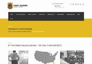 #1 Rated Fire Watch Guard Services. Free Quotes | USA - Fast Guard Service is the best fire watch services company in the USA. We offer emergency 24 hour fire watch to businesses nationwide. Low Rates. No Contract.