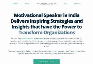Best Motivational Speaker in India (2019) - Kevin Abdulrahman - Available now in India A Revolution in Motivational Speaking Helping the ' Best of the Best' get a little bit better TRUSTED BY Previous Next Keynote AddressA quality keynote address gives your event value and substance. Click to see how Kevin will take your event to the next level. ​ Motivation...