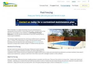 Pool Fencing Melbourne - Glass, Aluminium and Tubular Pool Fencing - Pools R Us offers a wide range of Pool Fencing solution across Melbourne including: Glass pool fencing, Aluminium pool fencing and Tubular pool fencing.