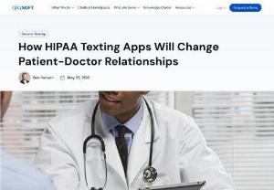 How HIPAA Texting Will Change Patient-Doctor Relationships | QliqSOFT - HIPAA Texting apps for smartphones are the new wave of communication in the healthcare field for patient-doctor relationships.