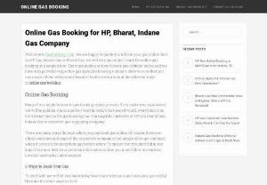 Online Gas Booking for HP,  Bharat & Indane Gas for FREE! - Online Gas Booking STARTS HERE. HP Gas Booking,  Bharat Gas Online & Indane Gas booking online! Gas company booking number,  new connection,  status