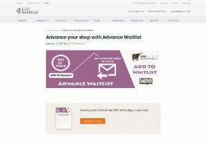 Advance your shop with Advance Waitlist - Advance Waitlist is a WooCommerce extension by CedCommerce which facilitates the users to add out of stock products into their waitlist so that they can get notification when products arrive in stock.