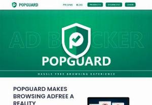 Pop Guard - BROWSE FASTER AND SAFER WITH POPGUARD By blocking all ads,  the Pop Guard protects your data from online trackers and loads webpages 60% faster. That\'s more time for you to browse online. What is PopGuard? Blocks unwanted popups and popunders on sites you visit. You will see a notification when any popup is blocked. You can add sites to whitelist to ignore this. Filter lists enabled by default include: An ad-blocking list selected based on your language (Easy List) Filter lists are enabled to g