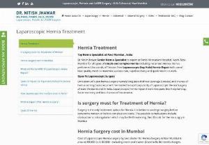 Laparoscopic Hernia: Treatment and benefits of Hernia Repair - Best Hernia Specialist in Mumbai at Fortis Hiranandani Hospital,  talks about Treatment,  Operation,  Diet,  Activity and Benefits of Laparoscopic Abdominal Hernia.